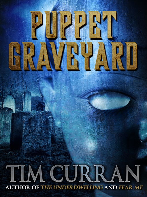 Title details for Puppet Graveyard by Tim Curran - Available